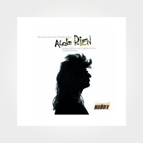 Das wirre Leben des Wundergeigers Alain Rien - Wigald Boning