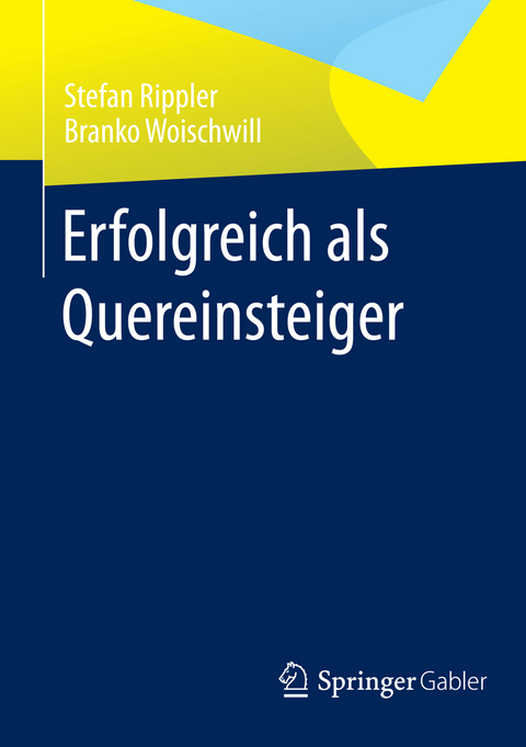 Erfolgreich als Quereinsteiger - Stefan Rippler, Branko Woischwill