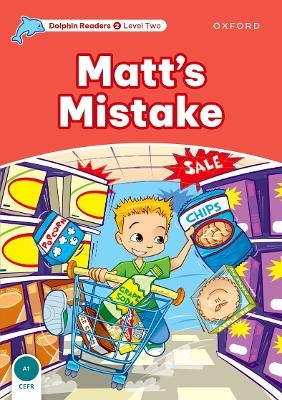 Dolphin Readers: Level 2: Matt's Mistake - Di Taylor