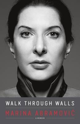 Walk Through Walls - Marina Abramovic