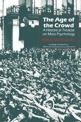 The Age of the Crowd - Serge Moscovici