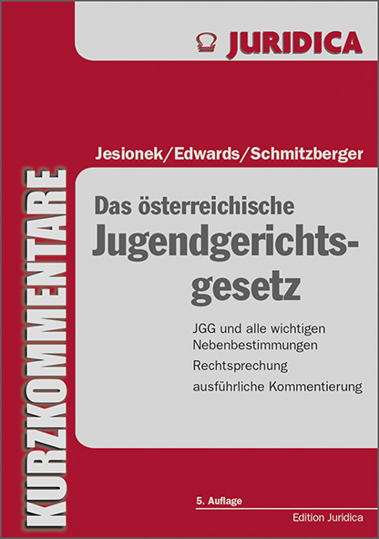 Das &ouml;sterreichische Jugendgerichtsgesetz - Udo Jesionek, Christa Edwards, Daniel Schmitzberger