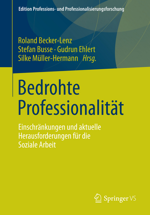 Bedrohte Professionalit&auml;t - 