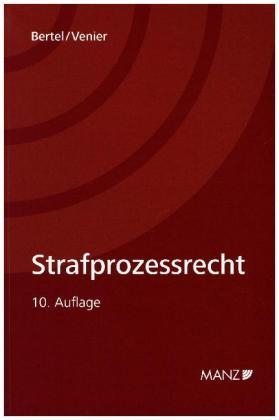 Strafprozessrecht - Christian Bertel, Andreas Venier