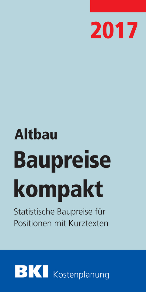 BKI Baupreise kompakt 2017 - Altbau