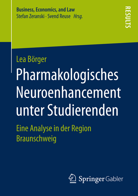 Pharmakologisches Neuroenhancement unter Studierenden - Lea B&ouml;rger
