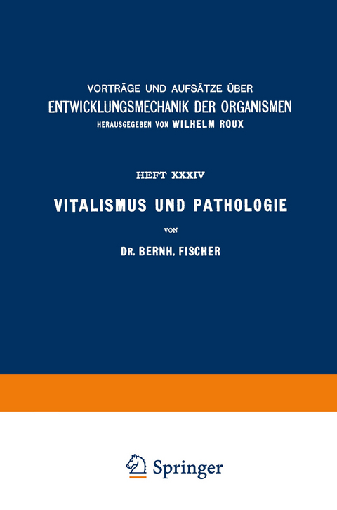 Vitalismus und Pathologie - Bernh. Fischer