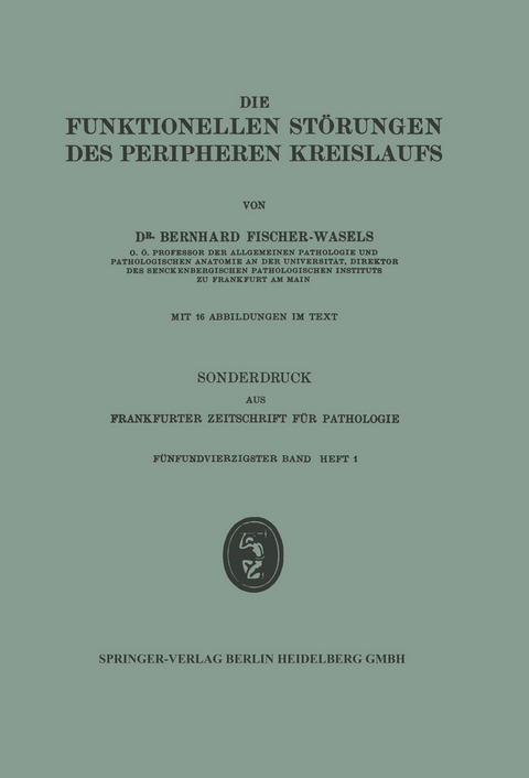 Die funktionellen St&ouml;rungen des peripheren Kreislaufs - NA Fischer-Wasels