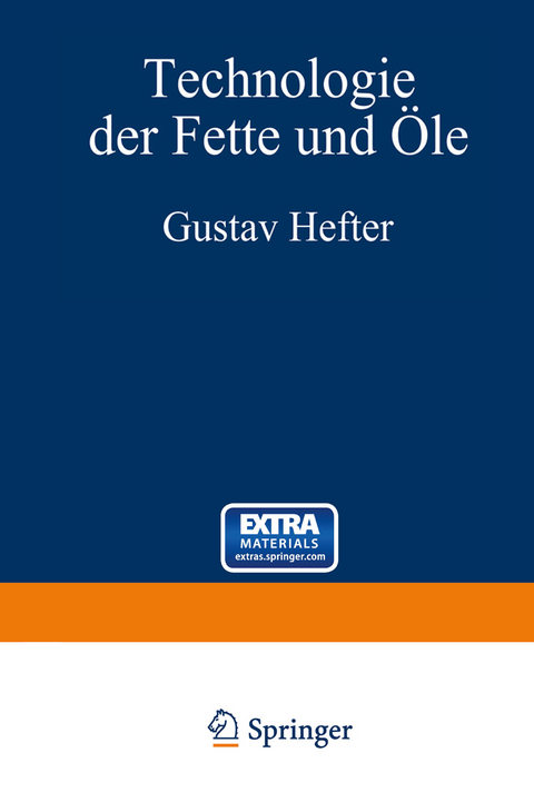 Technologie der Fette und &Ouml;le - Gustav Hefter, G. Lutz, O. Heller, Felix Ka&szlig;ler