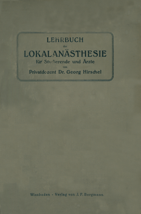 Lehrbuch der Lokalan&auml;sthesie f&uuml;r Studierende und &Auml;rzte - Georg Hirschel