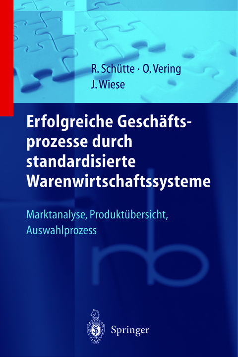 Erfolgreiche Gesch&auml;ftsprozesse durch standardisierte Warenwirtschaftssysteme - O. Vering, J. Wiese