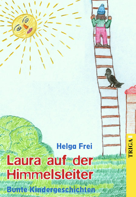 Laura auf der Himmelsleiter - Helga Frei