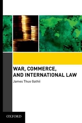 War, Commerce, and International Law