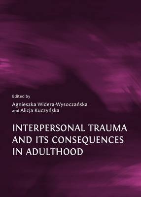Interpersonal Trauma and its Consequences in Adulthood