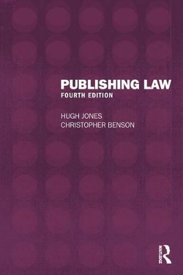Publishing Law - Hugh Jones, Christopher Benson