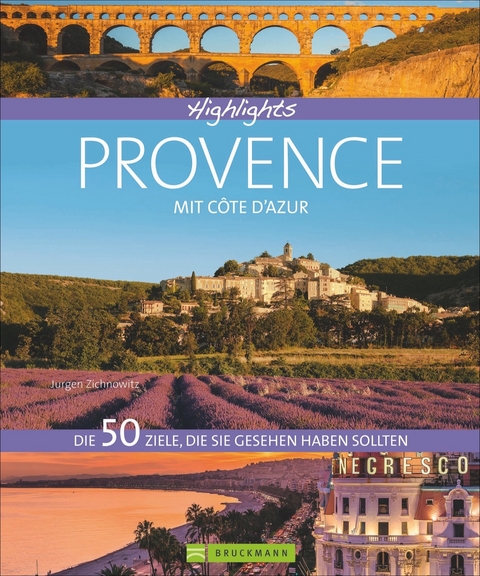 Highlights Provence mit C&ocirc;te d&rsquo;Azur - J&uuml;rgen Zichnowitz