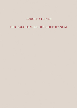 Der Baugedanke des Goetheanum