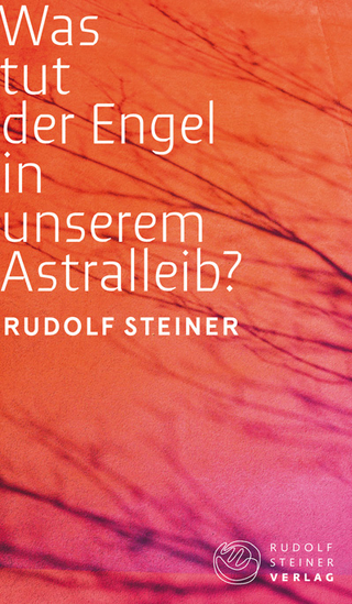 Was tut der Engel in unserem Astralleib? Wie finde ich den Christus? - Rudolf Steiner