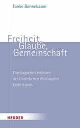 Freiheit, Glaube, Gemeinschaft -  Tonke Dennebaum