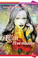 Lilith, l&rsquo;&Egrave;ve maudite - St&eacute;phanie Del Regno