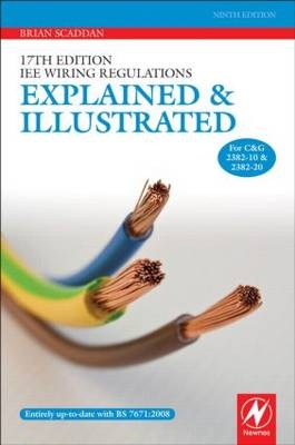17th Edition IEE Wiring Regulations: Explained and Illustrated - Brian Scaddan