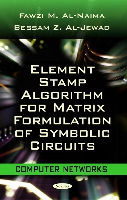 Element Stamp Algorithm for Matrix Formulation of Symbolic Circuits - Fawzi M Al-Naima, Bessam Z Al-Jewad
