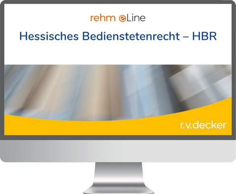 Hessisches Bedienstetenrecht - HBR online - Uwe Bauer, Norbert Breunig, Bernhard Burkholz, Friedrich Dobler, Roger Hohmann, Jens Kohde, Michael Kr&ouml;ll, Johannes Meister, Oliver Ummenhofer, Torsten von Roetteken, Christian Rothl&auml;nder, Carlo Weber
