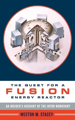 The Quest for a Fusion Energy Reactor