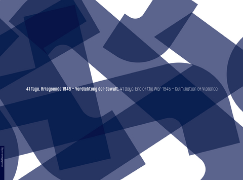 41 Tage. Kriegsende 1945 &ndash; Verdichtung der Gewalt. - Dieter A. Binder, Georg Hoffmann, Monika Sommer, Heidemarie Uhl