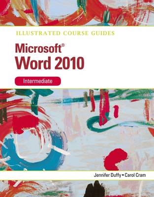 Illustrated Course Guide Microsoft Office Word 2010 Intermediate