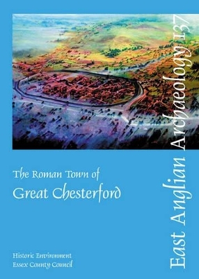 The Roman Town of Great Chesterford