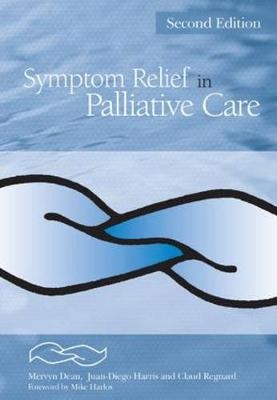 Symptom Relief in Palliative Care, Second Edition
