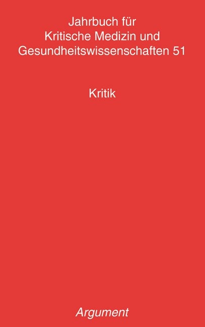 Jahrbuch f&uuml;r kritische Medizin und Gesundheitswissenschaften / Kritik