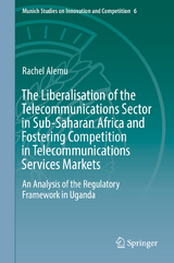 The Liberalisation of the Telecommunications Sector in Sub-Saharan Africa and Fostering Competition in Telecommunications Services Markets - Rachel Alemu