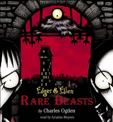Edgar and Ellen: #1 Rare Beasts - Charles Ogden