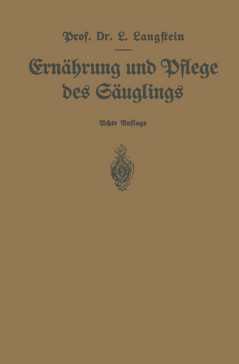 Ern&auml;hrung und Pflege des S&auml;uglings - Leo Langstein