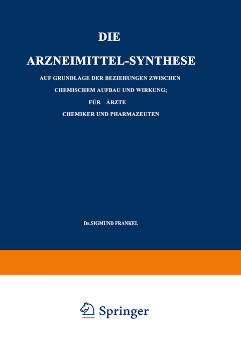 Die Arzneimittel-Synthese - Sigmund Fr&auml;nkel
