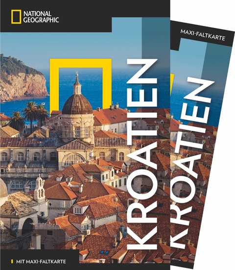 NATIONAL GEOGRAPHIC Reisef&uuml;hrer Kroatien mit Maxi-Faltkarte