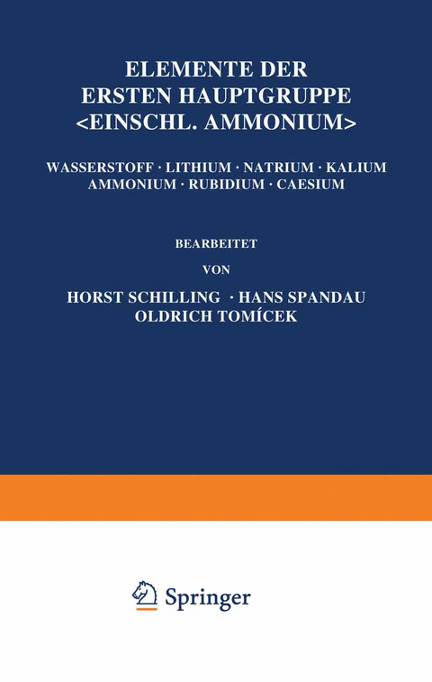 Elemente der Ersten Hauptgruppe; Einschl. Ammonium; - Horst Schilling, Hans Spandau, Oldrich Toma&iacute;cek