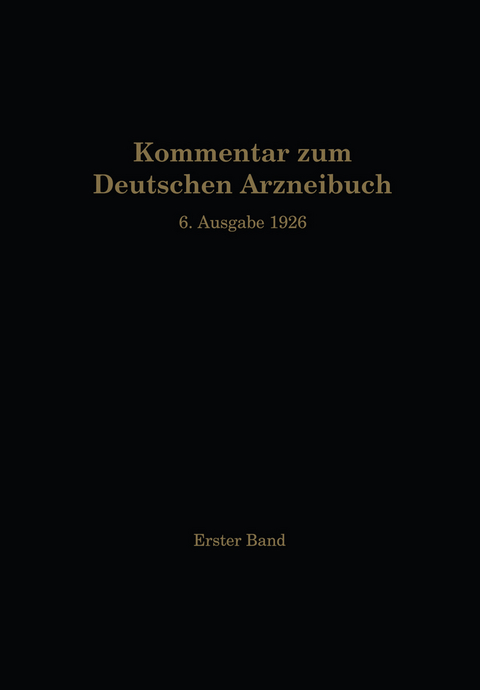 Kommentar zum Deutschen Arzneibuch 6. Ausgabe 1926 - W. Brandt, A. Braun, R. Brieger, H. Dieterle, R. Dietzel, W. Moeser, P. N. Sch&uuml;rhoff, F. Stadlmayr, O. Wiegand