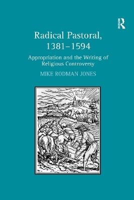 Radical Pastoral, 1381&ndash;1594 - Mike Rodman Jones