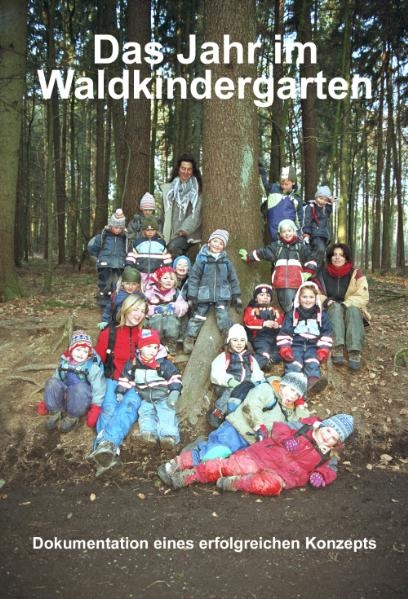 Das Jahr im Waldkindergarten - Martin Siemens