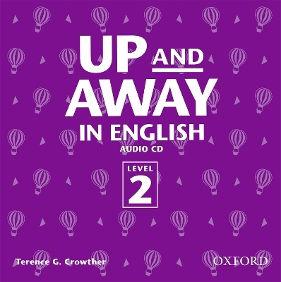 Up and Away in English 2: Class Audio CD - Terence G. Crowther