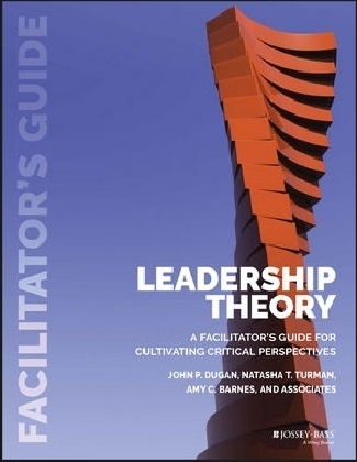 Leadership Theory - John P. Dugan, Natasha T. Turman, Amy C. Barnes