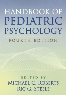 Handbook of Pediatric Psychology, 4th Edition