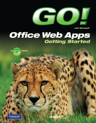 GO! with Microsoft Office Web Apps Getting Started - Shelley Gaskin
