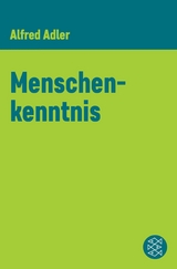 Menschenkenntnis - Alfred Adler
