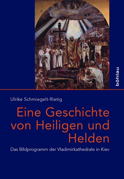 Eine Geschichte von Heiligen und Helden - Ulrike Schmiegelt-Rietig