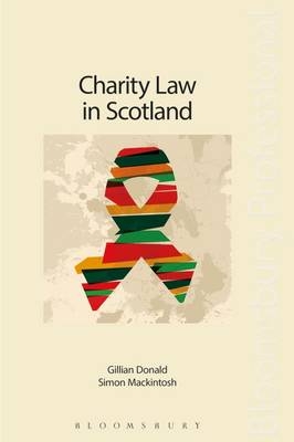 Charity Law, Accounting and Taxation in Scotland - Gillian Donald, Simon Mackintosh