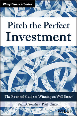 Pitch the Perfect Investment - Paul D. Sonkin, Paul Johnson